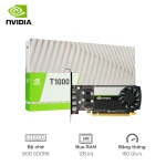 Card màn hình NVIDIA T1000 8GB GDDR6 160GB/s 128-bit Xuất hình DisplayPort