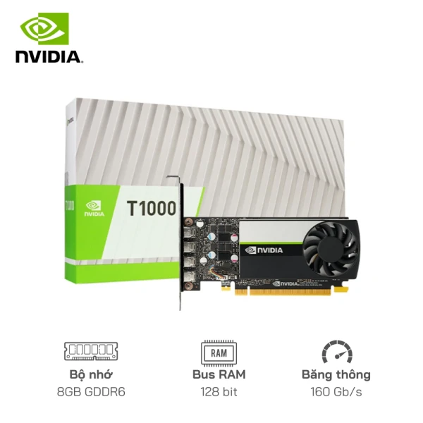 Card màn hình NVIDIA T1000 8GB GDDR6 160GB/s 128-bit Xuất hình DisplayPort