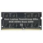 Ram laptop Team Group Elite 8GB DDR4 bus 3200Mhz