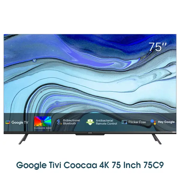 Google Tivi Coocaa 4K 75 inch 75C9 Giá Rẻ Chính Hãng